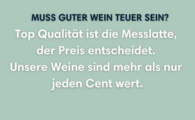 Beschreibung, dass guter Wein bei Weinwunder nicht teuer sein muss, sondern nur Qualität entscheidet
